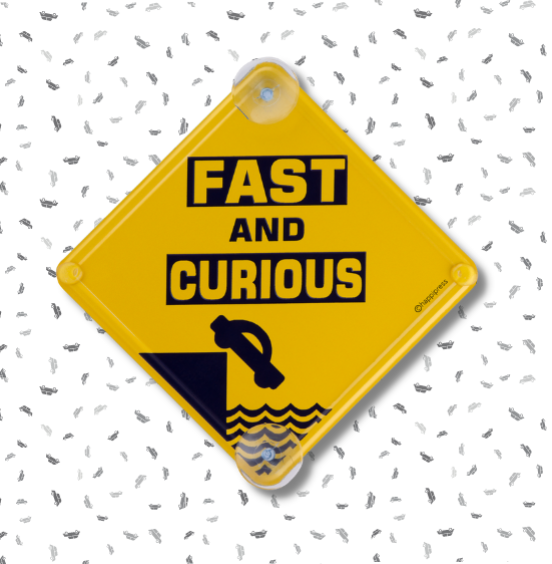 Fast and Curious Car Sign
