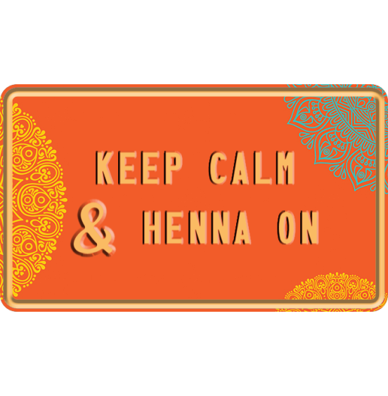 Keep Calm & Henna On Orange